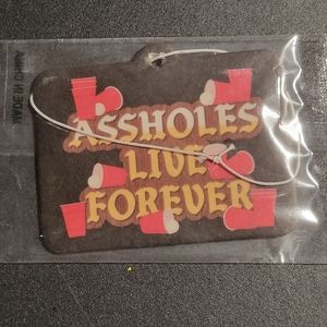 Assholes Live Forever Air Freshner
